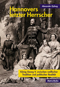 Vorderes Coverbild Hannovers letzter Herrscher