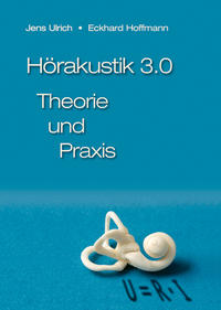 Vorderes Coverbild Hörakustik 3.0 - Theorie und Praxis
