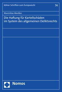 Vorderes Coverbild Die Haftung für Kartellschäden im System des allgemeinen Deliktsrechts