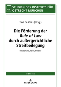 Vorderes Coverbild Die Förderung der ‹Rule of Law› durch außergerichtliche Streitbeilegung