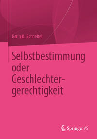 Vorderes Coverbild Selbstbestimmung oder Geschlechtergerechtigkeit
