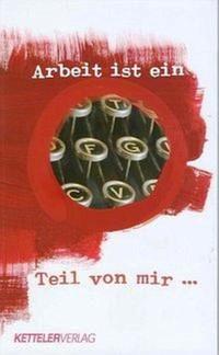 Vorderes Coverbild Arbeit ist ein Teil von mir