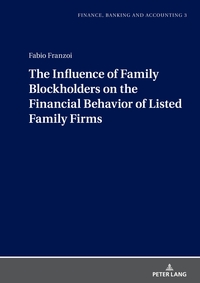 Vorderes Coverbild The Influence of Family Blockholders on the Financial Behavior of Listed Family Firms