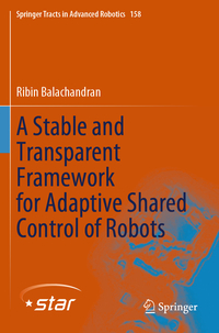 Vorderes Coverbild A Stable and Transparent Framework for Adaptive Shared Control of Robots
