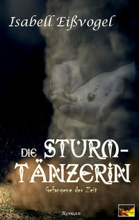 Vorderes Coverbild Die Sturmtänzerin - Gefangene der Zeit