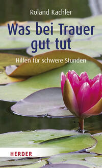 Vorderes Coverbild Was bei Trauer gut tut