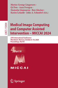 Vorderes Coverbild Medical Image Computing and Computer Assisted Intervention – MICCAI 2024