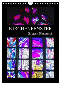 Vorderes Coverbild Kirchenfenster - Sakrale Glaskunst (Wandkalender 2026 DIN A4 hoch), CALVENDO Monatskalender