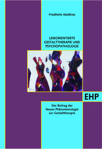 Vorderes Coverbild Leib- und Situationsorientierte Gestalttherapie und Psychopathologietierte Gestalttherapie und Psychopathologie