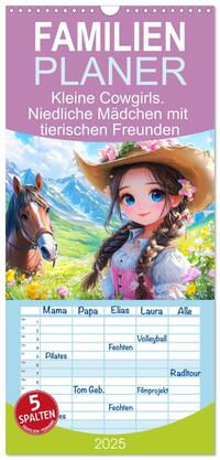 Vorderes Coverbild Familienplaner 2025 - Kleine Cowgirls. Niedliche Mädchen mit tierischen Freunden mit 5 Spalten (Wandkalender, 21 x 45 cm) CALVENDO