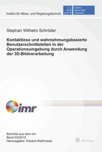 Vorderes Coverbild Kontaktlose und wahrnehmungsbasierte Benutzerschnittstellen in der Operationsumgebung durch Anwendung der 3D-Bildverarbeitung