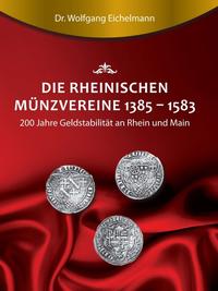 Vorderes Coverbild Die rheinischen Münzvereine 1385 1583