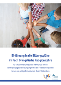 Vorderes Coverbild Einführung in die Bildungspläne für Schülerinnen und Schüler mit Anspruch auf ein sonderpädagogisches Bildungsangebot in den Förderschwerpunkten Lernen und geistige Entwicklung in Baden-Württemberg im Fach Evangelische Religionslehre
