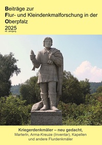 Vorderes Coverbild Beiträge zur Flur- und Kleindenkmalforschung in der Oberpfalz 2025