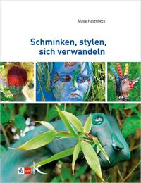 Vorderes Coverbild Schminken, stylen, sich verwandeln