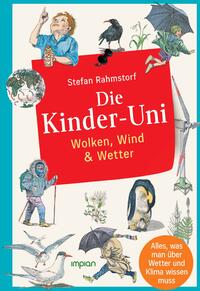 Vorderes Coverbild Die Kinder-Uni: Wolken, Wind & Wetter