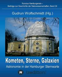 Vorderes Coverbild Kometen, Sterne, Galaxien - Astronomie in der Hamburger Sternwarte. Zum 100jährigen Jubiläum der Hamburger Sternwarte in Bergedorf.