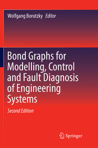 Vorderes Coverbild Bond Graphs for Modelling, Control and Fault Diagnosis of Engineering Systems