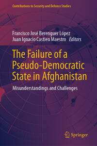 Vorderes Coverbild The Failure of a Pseudo-Democratic State in Afghanistan