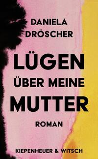Vorderes Coverbild Lügen über meine Mutter