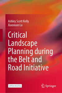 Vorderes Coverbild Critical Landscape Planning during the Belt and Road Initiative