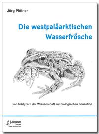 Vorderes Coverbild Die westpaläarktischen Wasserfrösche