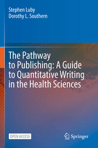 Vorderes Coverbild The Pathway to Publishing: A Guide to Quantitative Writing in the Health Sciences