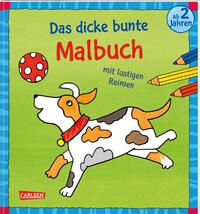 Vorderes Coverbild Ausmalbilder für Kita-Kinder: Das dicke bunte Malbuch mit lustigen Reimen