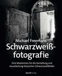 Vorderes Coverbild Michael Freemans Schwarzweißfotografie
