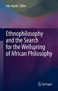 Vorderes Coverbild Ethnophilosophy and the Search for the Wellspring of African Philosophy