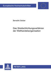 Vorderes Coverbild Das Streitschlichtungsverfahren der Welthandelsorganisation