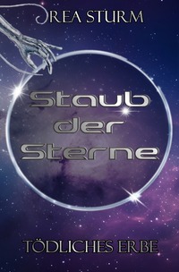 Vorderes Coverbild Staub der Sterne / Tödliches Erbe