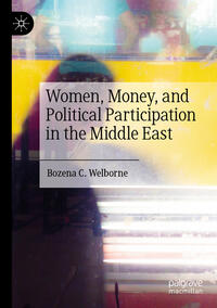 Vorderes Coverbild Women, Money, and Political Participation in the Middle East