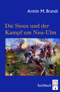 Vorderes Coverbild Die Sioux und der Kampf um Neu-Ulm
