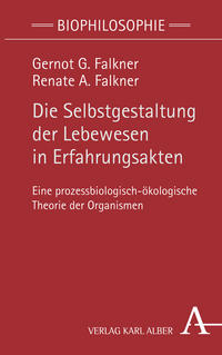 Vorderes Coverbild Die Selbstgestaltung der Lebewesen in Erfahrungsakten
