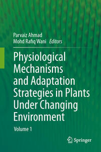 Vorderes Coverbild Physiological Mechanisms and Adaptation Strategies in Plants Under Changing Environment