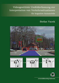 Vorderes Coverbild Videogestützte Umfelderfassung zur Interpretation von Verkehrssituationen für kognitive Automobile