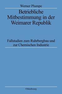 Vorderes Coverbild Betriebliche Mitbestimmung in der Weimarer Republik
