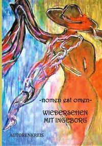 Vorderes Coverbild - nomen est omen - Wiedersehen mit Ingeborg
