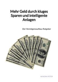 Vorderes Coverbild Mehr Geld durch kluges Sparen und intelligente Anlagen