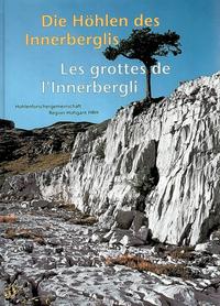 Vorderes Coverbild Die Höhlen des Innerberglis / Les grottes de I'Innerbergli