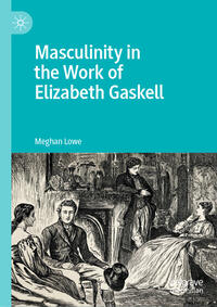 Vorderes Coverbild Masculinity in the Work of Elizabeth Gaskell