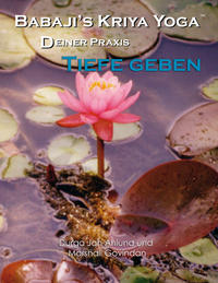 Vorderes Coverbild Babaji´s Kriya Yoga - Deiner Praxis Tiefe geben