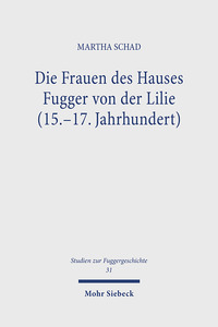 Vorderes Coverbild Die Frauen des Hauses Fugger von der Lilie (15.-17. Jahrhundert)