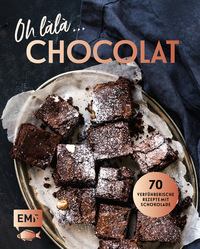 Vorderes Coverbild Oh làlà, Chocolat! – 70 verführerische Rezepte mit Schokolade