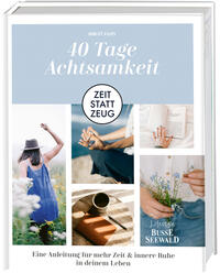 Vorderes Coverbild Zeit statt Zeug: 40 Tage Achtsamkeit.