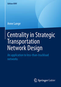 Vorderes Coverbild Centrality in Strategic Transportation Network Design