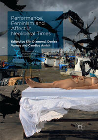 Vorderes Coverbild Performance, Feminism and Affect in Neoliberal Times