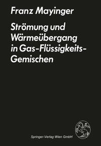 Vorderes Coverbild Strömung und Wärmeübergang in Gas-Flüssigkeits-Gemischen