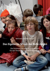 Vorderes Coverbild Das Eigene im Schutz der Rolle zeigen